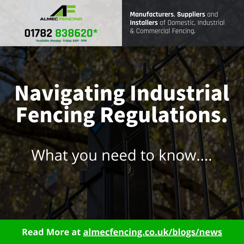 Navigating Industrial Fencing Regulations: What You Need to Know